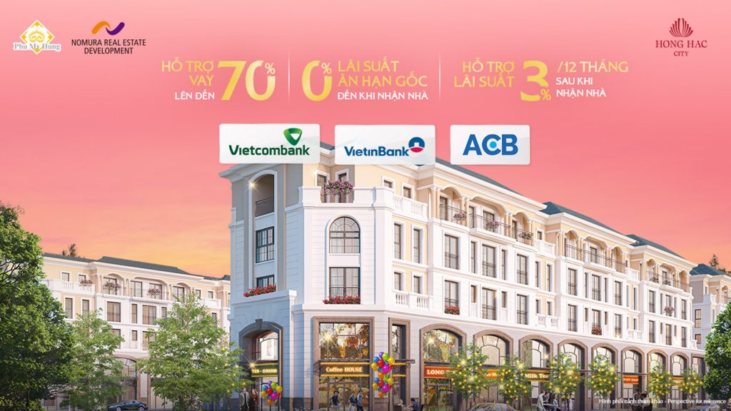 Phú Mỹ Hưng áp dụng chính sách tài chính linh hoạt tại phân khu Hồng Phát – Hồng Hạc City