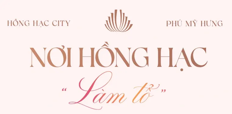 Khu đô thị Hồng Hạc City - Dấu ấn tiên phong mới của Phú Mỹ Hưng tại Bắc Ninh 5