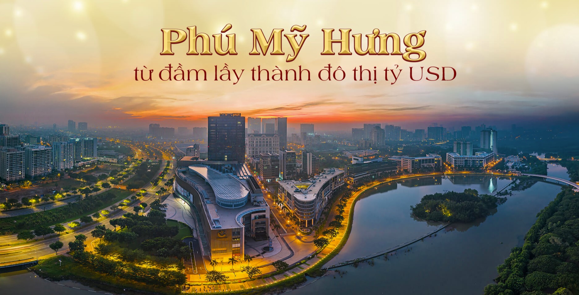 Phú Mỹ Hưng từ đầm lầy thành đô thị tỷ đô